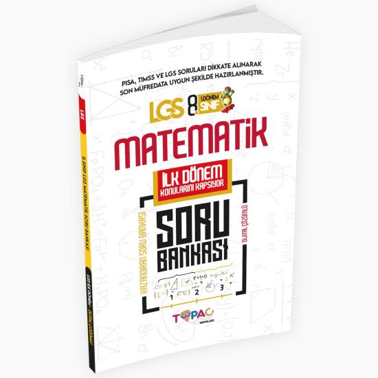 2025 8.Sınıf LGS Matematik 1.DÖNEM Dijital Çözümlü Soru Bankası Topaç Yayınları