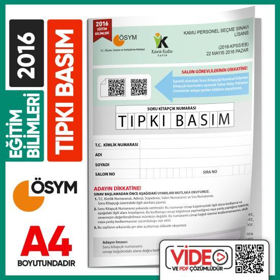 2016 KPSS Eğitim Bilimleri ÖSYM Tıpkı Basım Çıkmış Soru Kitapçığı Video/PDF Çözümlü Türkiye Geneli